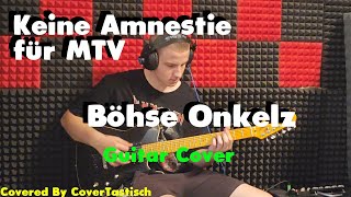 Böhse Onkelz  Keine Amnestie für MTV  Guitar Cover  Covered by CoverTastisch [upl. by Pliam]