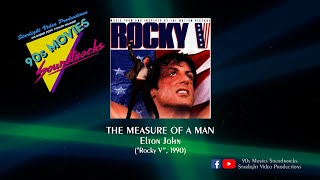 The Measure Of A Man  Elton John quotRocky Vquot 1990 [upl. by Odraude369]