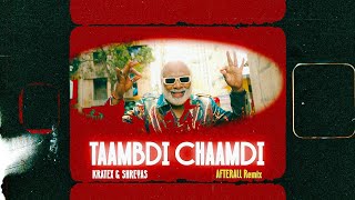 Kratex amp Shreyas  Taambdi Chaamdi  AFTERAll Remix  Viral Remix [upl. by Maria]