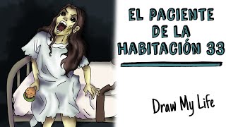 El paciente de la habitación 33 💊 Draw My Life Historia de Terror [upl. by Reiniar]