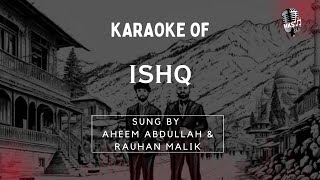 Faheem Abdullah  Ishq  Karaoke With Lyrics  High Quality Karaoke Tracks  Hindi Karaoke Shop [upl. by Gaddi]