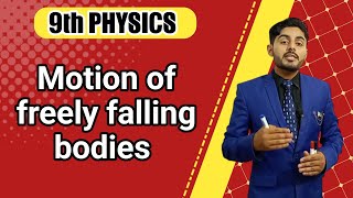 Motion of freely falling bodies class 9  9th class physics ch 2  free fall  atifahmedofficial [upl. by Dagall271]