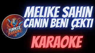 Melike Şahin  Canın Beni Çekti Karaoke [upl. by Danika]