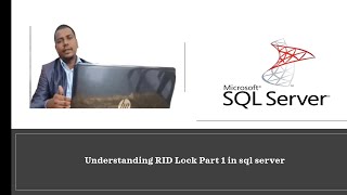 Understanding RID Lock in sql server  SQLSERVER Part 1 RID Lock sqlserver lock rid [upl. by Aciret]