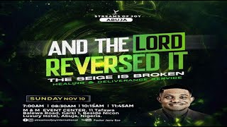 AND THE LORD REVERSED IT  THE SIEGE IS BROKEN  SUNDAY SERVICE  10TH NOVEMBER 2024 [upl. by Nohsauq]