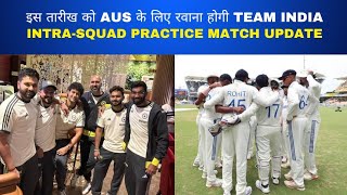 Team India AUS Departure amp IntraSquad Practice Match Reports [upl. by Oderfla]