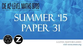 CIE A2 Maths 9709  S15 P31  Solved Past Paper [upl. by Ojahtnamas]