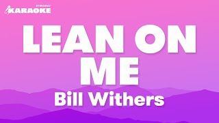 Bill Withers  Lean On Me Karaoke Version [upl. by Aissatan]