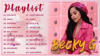 Becky G Mix 2022  Becky G Sus Mejores Éxitos 2022  Becky G Álbum Completo [upl. by Bunce]