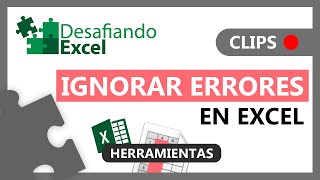 IGNORAR ERRORES en Excel  Clips de Excel 99 [upl. by Sherburn511]