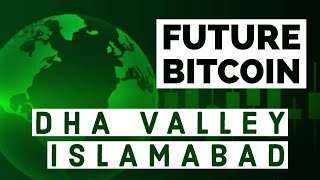 DHA VALLEY  DHA 7  Future Bitcoin [upl. by Hermie715]