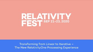 Relativity Fest 2020  The New RelativityOne Processing Experience [upl. by Legim]