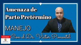 MANEJO de la AMENAZA DE PARTO PRETÉRMINO [upl. by Vevine972]