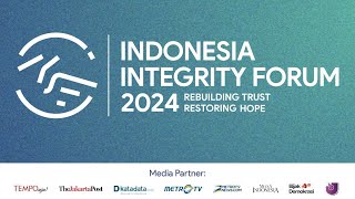 Indonesia Integrity Forum 2024 Rebuilding Trust Restoring Hope short [upl. by Vitus384]