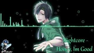 Nightcore  Honey Im Good [upl. by Thecla]