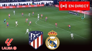 🔴EN DIRECT Atlético Madrid contre Real Madrid  LaLiga 202425  Match en direct aujourdhui [upl. by Sucramd]