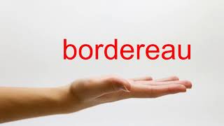 How to Pronounce bordereau  American English [upl. by Cassy]