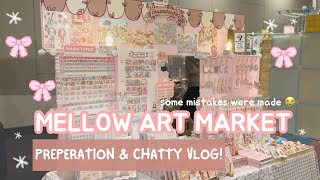 Mellow Art Market 🎀 Preparation Vlog amp Chatty Reflection [upl. by Nivanod]