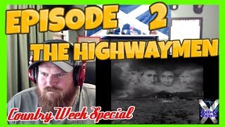 COUNTRY WEEK SPECIAL EPISODE 2 The Highwaymen [upl. by Dlarrej]