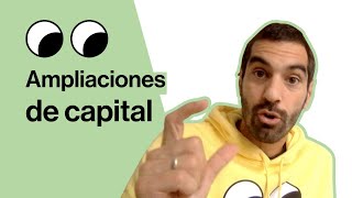 Cómo funcionan las AMPLIACIONES DE CAPITAL y su relación con las subvenciones [upl. by Maice]