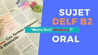 DELF B2 Oral  Sujet  Mettre fin à l’abondance [upl. by Nwahsit409]