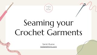 How to Seam your Crochet Garments [upl. by Suoivatco]