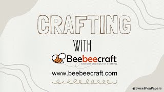 Crafting with BeeBee Craft Crafting Video 112 [upl. by Anailil952]