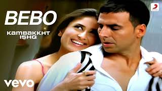 Bebo Song Full Video  Kambakkht IshqAkshay Kumar Kareena Alisha ChinaiAnu Malik [upl. by Eissac]