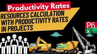 Resources Calculation with Productivity Rates in Projects at all Industries  Assign in Primavera P6 [upl. by Harriette171]