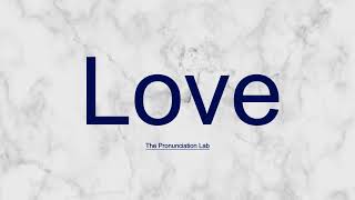 Love Pronunciation How to Pronounce Love  Master English Pronunciation [upl. by Dnomsad776]