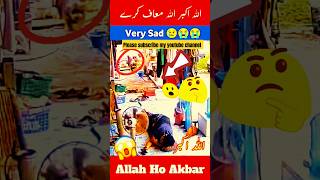 Allah o Akbar 🙏😭😭 respect viralvideo youtubeshorts shortvideo viralshorts [upl. by Jon]