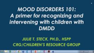 Mood Disorders 101 A Primer for Recognizing and Intervening with Children with DMDD [upl. by Justin318]