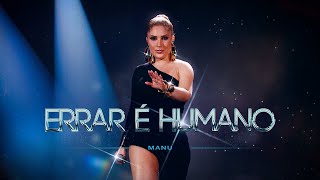 Manu Bahtidão  Errar é Humano Vídeo Oficial [upl. by Clover958]