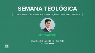 Semana Teológica  Reflexões Sobre a Interpretação do Novo Testamento [upl. by Okimik]