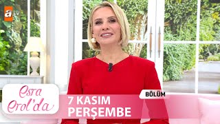 Esra Erolda 7 Kasım 2024  Tek Parça [upl. by Dnomra49]