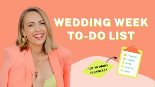 What Does A Wedding Planner DO Before The Wedding Heres Your Wedding Week TO DO List [upl. by Newnorb]