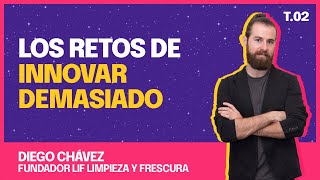 🤔 Los Retos de Innovar Demasiado  Diego Chávez Fundador LIF Limpieza y Frescura [upl. by Eerehc]