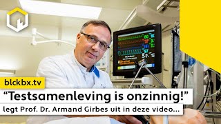 quotTestsamenleving is onzinnigquot legt Prof Dr Armand Girbes uit in deze video [upl. by Eimaj358]