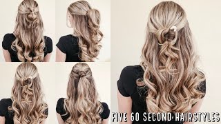 5 EASY 60 Second Half Up Hairstyles [upl. by Urson729]