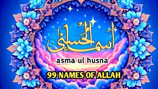 99 names of allah  ASMA UL HUSNA [upl. by Chapin360]