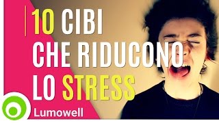 10 Cibi per Combattere lo Stress e la Depressione e Migliorare lUmore [upl. by Eittel]