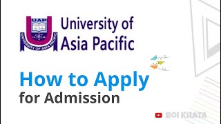 UAP Admission Apply  University of Asia Pacific  Admission  Boi Khata [upl. by Wentworth]