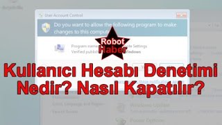 Kullanıcı hesabı denetimi UAC nedir Nasıl kapatılır [upl. by Gusty574]