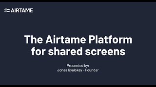 The Airtame Platform for Shared Screens [upl. by Stuppy621]