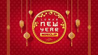 MINICLIP CELEBRATES THE LUNAR NEW YEAR [upl. by Ainadi]