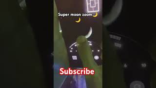 Super moon zoom 🌙🌙🌙🌙🌛viralvideo treanding shorts [upl. by Selinda]