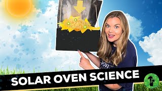 Make A Solar Oven  Energy Transfer for Kids [upl. by Short]