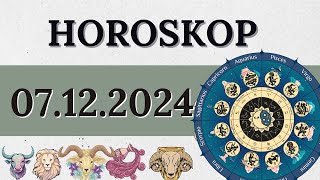 Horoskop für 7 Dezember 2024 Für Alle Sternzeichen [upl. by Haeluj]