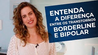 DIFERENÇA ENTRE TRANSTORNO DE PERSONALIDADE BORDERLINE E TRANSTORNO BIPOLAR [upl. by Ytirehc]