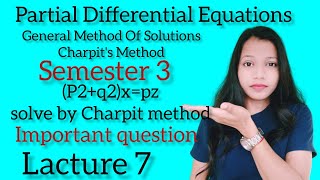 Partial Differential Equations Charpit Method Semester 3 L7 [upl. by Sianna]